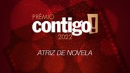 PRÊMIO CONTIGO! 2022: Atriz de novela - Divulgação