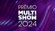 Prêmio Multishow 2024 acontece hoje (3) - Reprodução/Globo