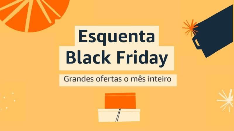 Saiba como aproveitar o Esquenta Black Friday da Amazon - Reprodução/Amazon