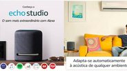 Confira o novo Echo Studio com som extraordinário - Reprodução/Amazon