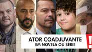 PRÊMIO CONTIGO! 2020: Ator coadjuvante de novela ou série - Reprodução