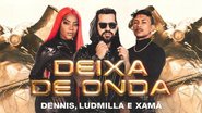 Dennis lança parceria com Ludmilla e Xamã - Instagram