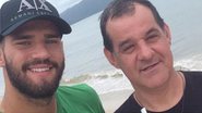 Goleiro Alisson agradece mensagens de apoio após morte do pai - Reprodução/Instagram