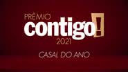 PRÊMIO CONTIGO! 2021: Casal do ano - Divulgação