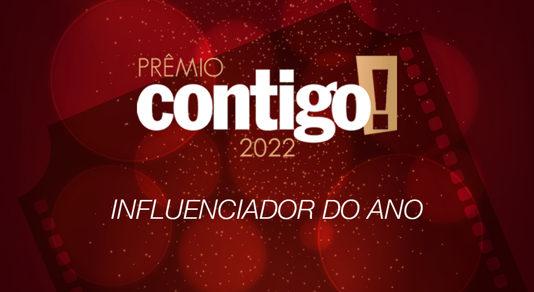 PRÊMIO CONTIGO! 2022: Influenciador do ano