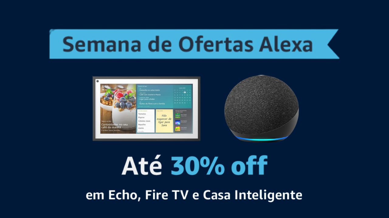 Semana de Ofertas Alexa: confira 11 dispositivos Amazon com até 30% off
