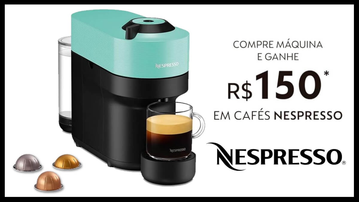 Oferta do dia: desconto de 40% na Nespresso Vertuo + voucher de R$150 em cápsulas
