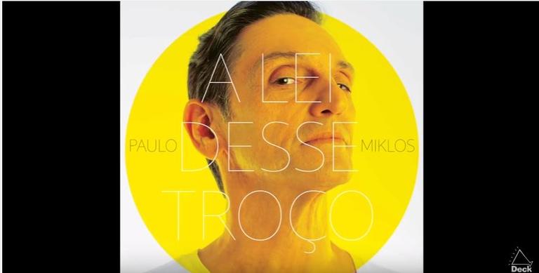 Em carreira solo, Paulo Miklos apresenta single A Lei desse Troço