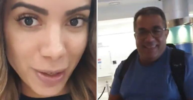 Anitta mostra pai assustado durante viagem internacional: ”Vamos aparecer para salvar a vida dele”